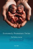 Extremely Premature Twins Extremely Premature Twins