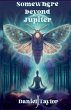 Somewhere Beyond Jupiter - Bild 1