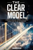 The Clear Model The Clear Model