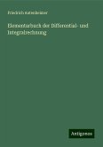 Elementarbuch der Differential- und Integralrechnung Elementarbuch der Differential- und Integralrechnung