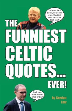 The Funniest Celtic Quotes... Ever! - Law, Gordon
