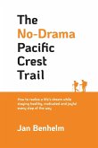 The No-Drama Pacific Crest Trail The No-Drama Pacific Crest Trail