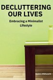 Decluttering Our Lives Decluttering Our Lives