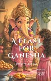 A Feast for Ganesha A Feast for Ganesha