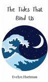 The Tides That Bind Us The Tides That Bind Us