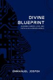 Divine Blueprint, Aligning Career, Love, and Faith in an AI-Driven World Divine Blueprint, Aligning Career, Love, and Faith in an AI-Driven World