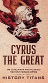 CYRUS THE GREAT CYRUS THE GREAT