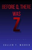 Before Q, There Was Z Before Q, There Was Z
