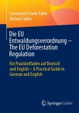 Die EU Entwaldungsverordnung - The EU Deforestation Regulation (eBook, PDF) Die EU Entwaldungsverordnung - The EU Deforestation Regulation (eBook, PDF)