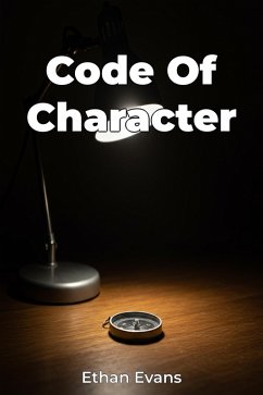 Code Of Character (eBook, ePUB) - Evans, Ethan