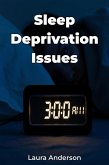 Sleep Deprivation Issues (eBook, ePUB)