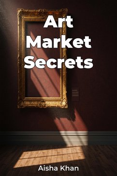 Art Market Secrets (eBook, ePUB) - Khan, Aisha