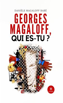 Cover Georges Magaloff, qui es-tu ? (eBook, ePUB)