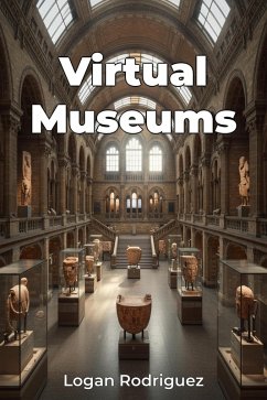 Virtual Museums (eBook, ePUB) - Rodriguez, Logan