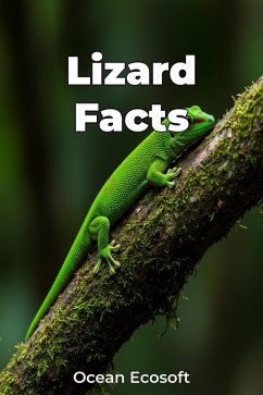 Lizard Facts (eBook, ePUB) - Ecosoft, Ocean