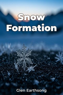 Snow Formation (eBook, ePUB) - Earthsong, Glen