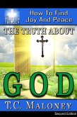 The Truth about God: How to Find Joy and Peace (2nd Edition) (eBook, ePUB)