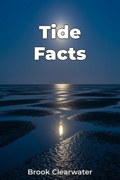 Tide Facts (eBook, ePUB) - Clearwater, Brook