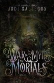 The War of Myths and Mortals (eBook, ePUB) The War of Myths and Mortals (eBook, ePUB)