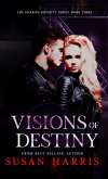 Visions of Destiny (The Sicarius Security Series, #3) (eBook, ePUB) Visions of Destiny (The Sicarius Security Series, #3) (eBook, ePUB)