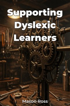 Supporting Dyslexic Learners (eBook, ePUB) - Ross, Mason