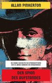 Der Spion des Aufstandes (eBook, ePUB) Der Spion des Aufstandes (eBook, ePUB)