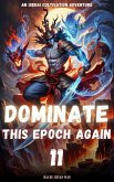 Dominate This Epoch Again (eBook, ePUB)