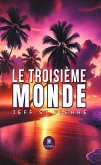 Le troisième monde (eBook, ePUB)