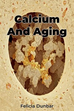 Calcium And Aging (eBook, ePUB) - Dunbar, Felicia