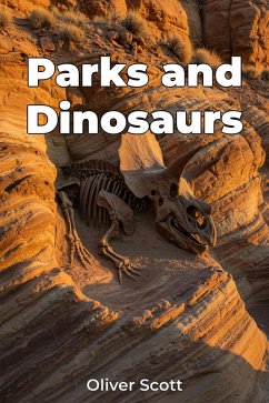 Parks and Dinosaurs (eBook, ePUB) - Scott, Oliver