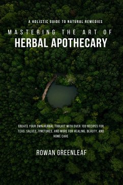 Cover Mastering the Art of Herbal Apothecary (eBook, ePUB)