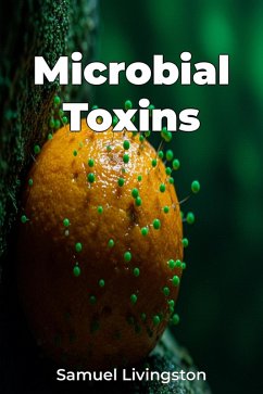 Microbial Toxins (eBook, ePUB) - Livingston, Samuel