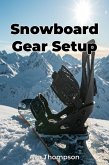 Snowboard Gear Setup (eBook, ePUB)