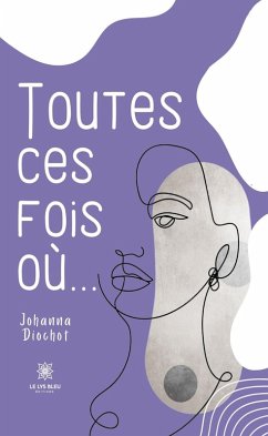 Cover Toutes ces fois où... (eBook, ePUB)