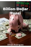 Billion-Dollar Ponzi (eBook, ePUB)