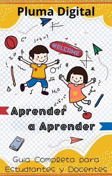 Aprender a Aprender: Guía Completa para Estudiantes y Docentes (Desarrollo Personal) (eBook, ePUB)