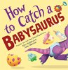 How to Catch a Babysaurus (eBook, ePUB) - Bild 1