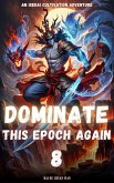 Dominate This Epoch Again (eBook, ePUB)