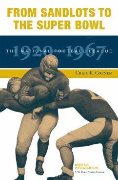 From Sandlots to the Super Bowl (eBook, PDF) - Coenen, Craig R.