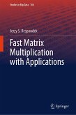 Fast Matrix Multiplication with Applications (eBook, PDF) Fast Matrix Multiplication with Applications (eBook, PDF)