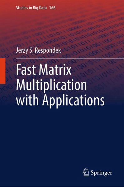 Fast Matrix Multiplication with Applications (eBook, PDF) Fast Matrix Multiplication with Applications (eBook, PDF)