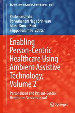 Enabling Person-Centric Healthcare Using Ambient Assistive Technology, Volume 2 (eBook, PDF)