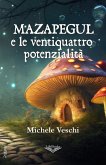 Mazapegul e le ventiquattro potenzialità (eBook, ePUB)