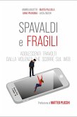 Spavaldi e fragili (eBook, ePUB)