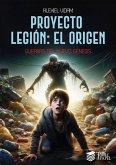 Proyecto Legion: El origen (Guerras del Nuevo Génesis) (eBook, ePUB) Proyecto Legion: El origen (Guerras del Nuevo Génesis) (eBook, ePUB)