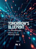 Tomorrow's Blueprint: The Technologies Shaping Our World by 2050 (eBook, ePUB)
