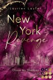 New York Revenge 2: Chase My Shadows (eBook, ePUB) New York Revenge 2: Chase My Shadows (eBook, ePUB)