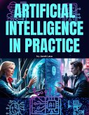 Artificial Intelligence in Practice (eBook, ePUB)