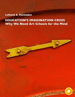 Education's Imagination Crisis (eBook, ePUB) - Heretakis, Lefteris