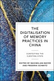The Digitalisation of Memory Practices in China (eBook, ePUB)
